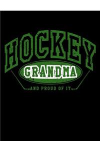 Hockey Grandma And Proud Of It