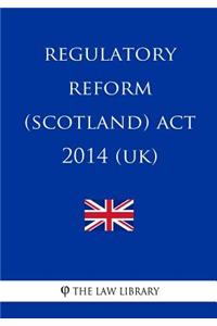 Regulatory Reform (Scotland) Act 2014 (UK)