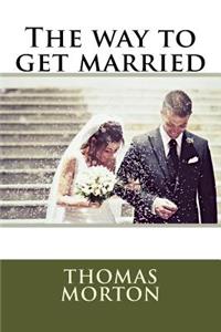 The way to get married