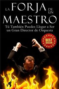 La Forja de un Maestro