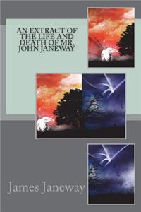 An Extract of the Life and Death of Mr. John Janeway