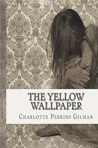 The Yellow Wallpaper