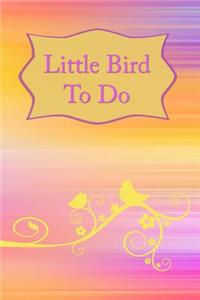 Little Bird to Do
