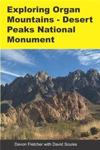 Exploring Organ Mountains- Desert Peaks National Monument