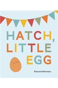 Hatch, Little Egg