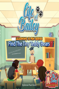 Life of Bailey Learning Is Fun Series