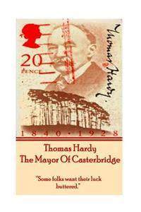 Thomas Hardy's The Mayor Of Casterbridge