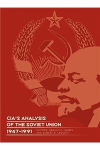 CIA's Analysis of the Soviet Union 1947-1991