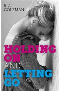 Holding on and Letting Go