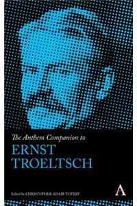 Anthem Companion to Ernst Troeltsch