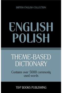 Theme-based dictionary British English-Polish - 5000 words