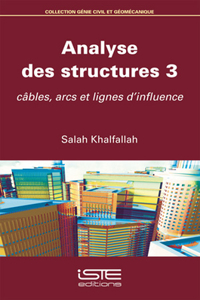 Analyse des structures 3: Cables, arcs et lignes d'influence