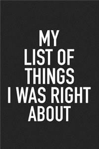 My List of Things I Was Right about