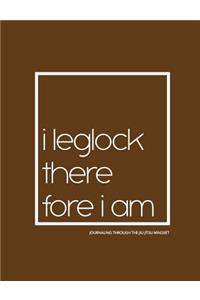 I Leglock Therefore I Am - Journaling Through the Jiu Jitsu Mindset