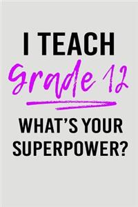 I Teach Grade 12 What's Your Superpower?