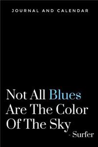Not All Blues Are the Color of the Sky - Surfer