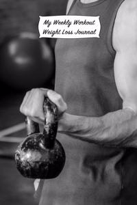 My Weekly Workout Weight Loss Journal
