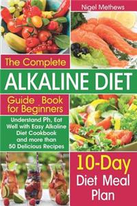 The Complete Alkaline Diet Guide Book for Beginners
