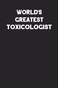 World's Greatest Toxicologist