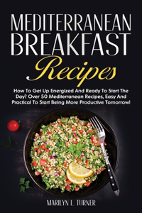 Mediterranean Breakfast Recipes