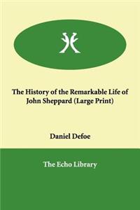 The History of the Remarkable Life of John Sheppard