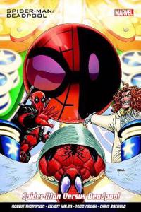 Spider-man/deadpool Vol. 5: Spider Man Versus Deadpool