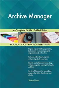 Archive Manager A Complete Guide - 2020 Edition