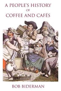 People's History of Coffee and Cafes