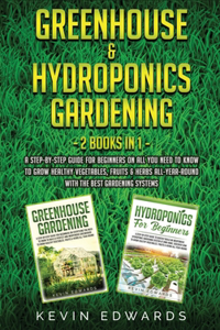 Greenhouse and Hydroponics Gardening