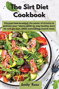 The Sirt Diet Cookbook