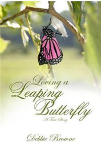 Loving a Leaping Butterfly