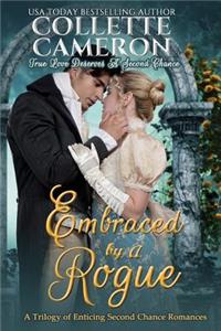 Embraced by a Rogue: A Trilogy of Enticing Second Chance Romances