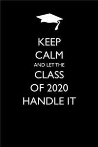 Keep Calm and Let the Class of 2020 Handle It
