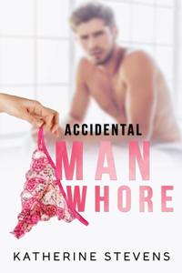 Accidental Man Whore