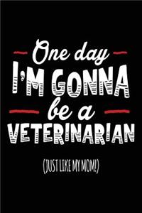 One Day I'm Gonna Be A Veterinarian (Just Like My Mom!)