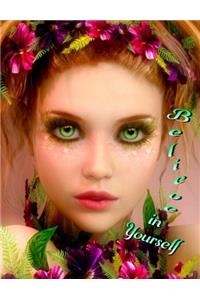 Believe in Yourself: 185 Lined Pages, Journal, Diary, Notebook, Undated Daily Planner, Large Size Book 8 1/2