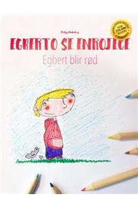 Egberto se enrojece/Egbert blir rød