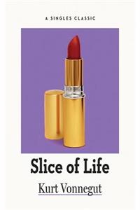 Slice of Life