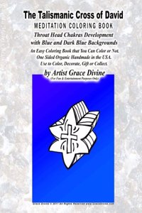 The Talismanic Cross of David MEDITATION COLORING BOOK Throat Head chakras Development with Blue and Dark Blue Backgrounds