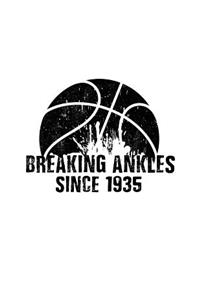Breaking Ankles Since 1935