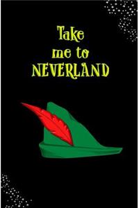 Take Me to Neverland!