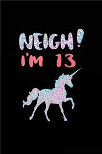 NEIGH! I'm 13