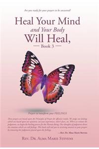 Heal Your Mind and Your Body Will Heal, Book 3