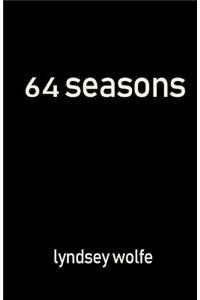 64 Seasons