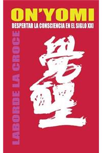 On'yomi: Despertar de la Consciencia En El Siglo XXI