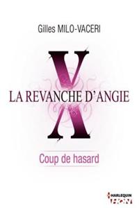 10 - La Revanche D'Angie - Coup de Hasard