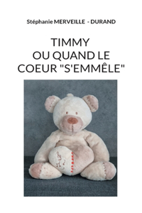 Timmy ou quand le coeur s'emmêle
