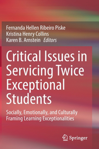 Critical Issues in Servicing Twice Exceptional Students