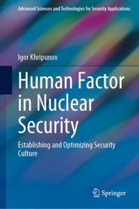 Human Factor in Nuclear Security: Establishing and Optimizing Security Culture