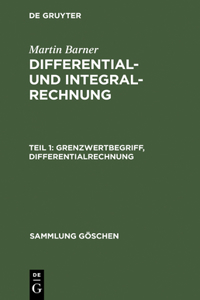 Differential- und Integralrechnung, Teil 1, Grenzwertbegriff, Differentialrechnung